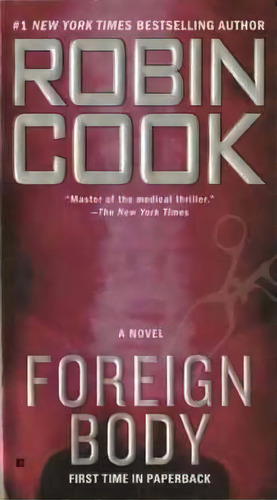 Foreign Body, De Robin Cook. Editorial G P Putnams Sons, Tapa Blanda En Inglés
