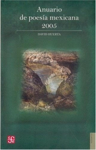 Anuario De Poesia Mexicana 2005 - Huerta David, De Huerta, David. Editorial Fondo De Cultura Económica En Español
