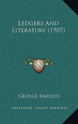 Libro Ledgers And Literature (1907) - Knollys, George