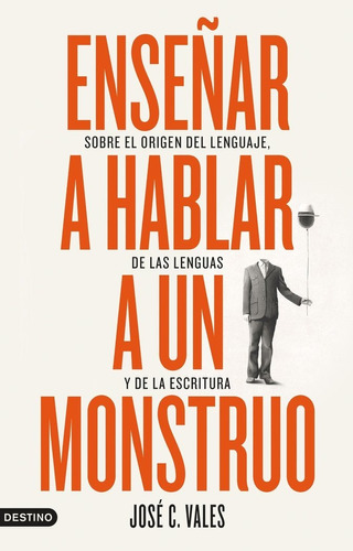 Libro Enseã¿ar A Hablar A Un Monstruo - Jose C. Vales