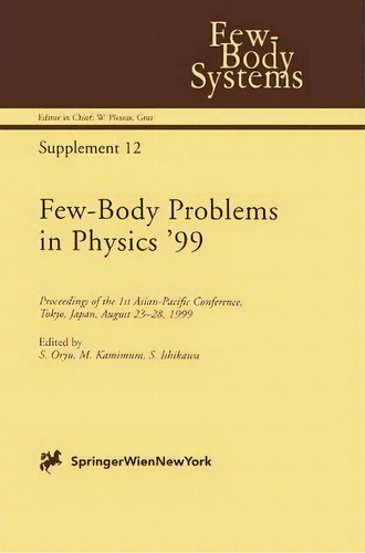 Few-body Problems In Physics '99, De S. Ishikawa. Editorial Springer Verlag Gmbh, Tapa Dura En Inglés