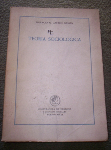 Teoria Sociologica Horacio Castro Dassen Caba/v.lópez/lanús