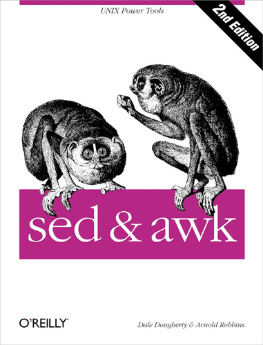 Sed & Awk (in A Nutshell) / Dale Dougherty