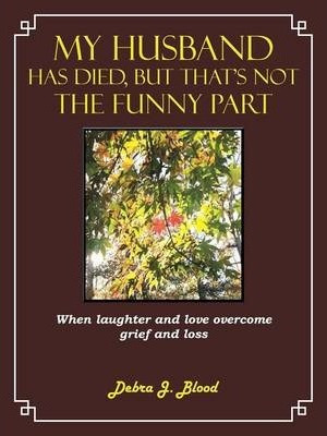 Libro My Husband Has Died, But That's Not The Funny Part ...