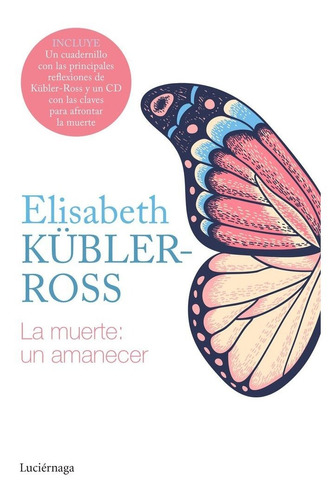 La Muerte: Un Amanecer Cd - Elisabeth Kubler-ross