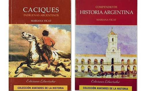 Pack Caciques+compendio De Historia Argentina /mariana Vicat