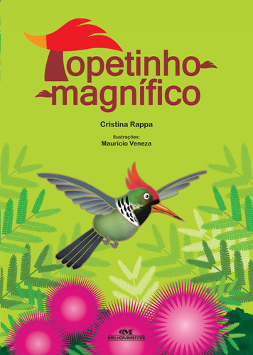 Topetinho-Magnífico, de Rappa, Cristina. Série Conte Outra Vez Editora Melhoramentos Ltda., capa mole em português, 2012