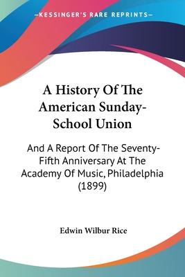 Libro A History Of The American Sunday-school Union: And ...
