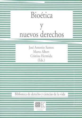 Bioãâ©tica Y Nuevos Derechos, De Santos Arnáiz Y Otros, José Antonio. Editorial Comares, Tapa Blanda En Español