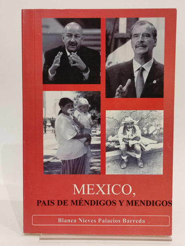 México País De Méndigos Y Mendigos Blanca Nieves Palacios