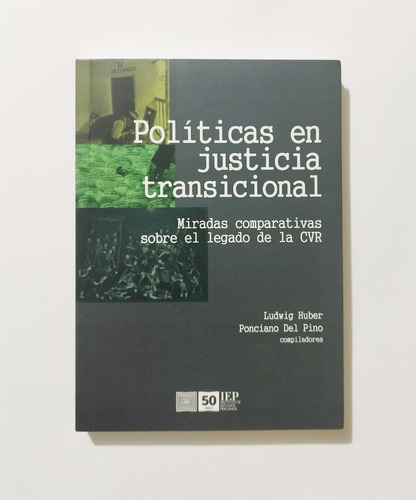 Políticas En Justicia Transicional - Miradas Sobre El Cvr