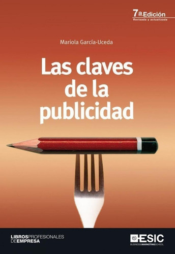 Libro: Las Claves De La Publicidad. Garcia Uceda, Mariola. E