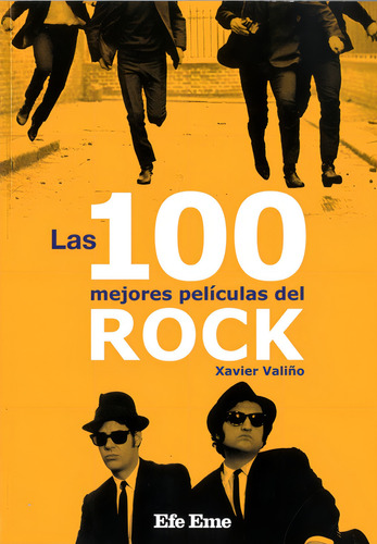 Las 100 Mejores Peliculas Del Rock - Xavier Valiño