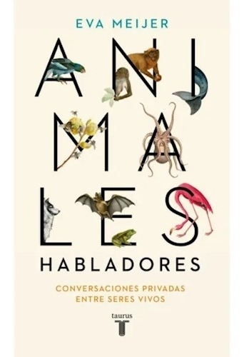 Libro Animales Habladores - Eva Meijer - Taurus