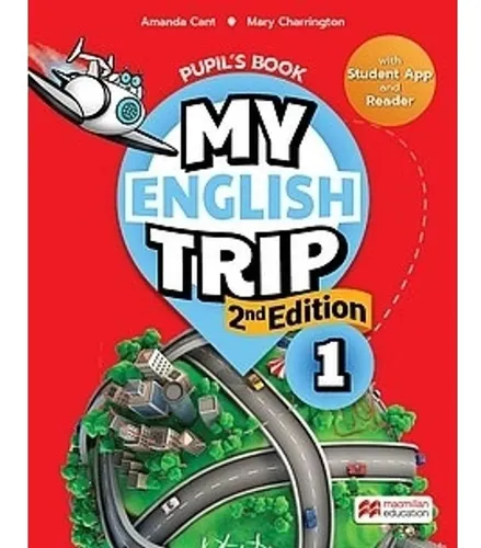 comprar MY ENGLISH TRIP - 1 - Pupil s & Activity Book with Reader + Student APP **2nd Edition**- Macmillan -