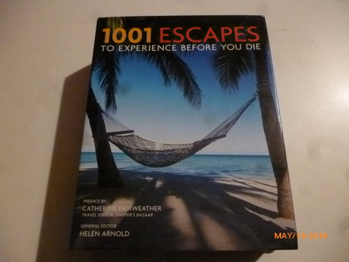 1001 Escapes You Must See Before You Die.(turismo)
