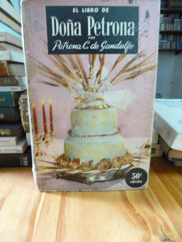 El Libro De Doña Petrona C. De Gandulfo