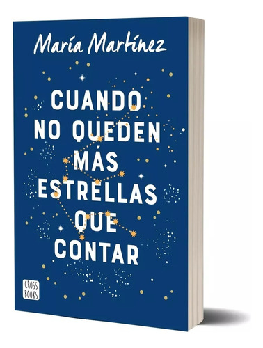 Cuando No Queden Más Estrellas Que Contar - María Martínez