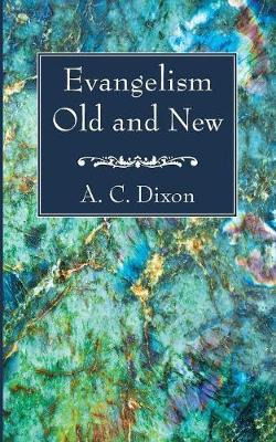 Libro Evangelism Old And New - A C Dixon