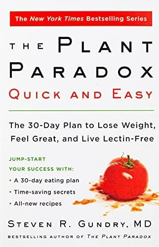 Book : The Plant Paradox Quick And Easy The 30-day Plan To.