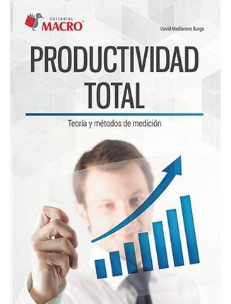 Libro Productividad Total. Teoría Y Métodos De Medición Zku