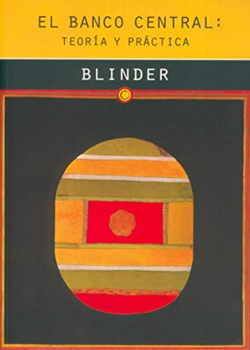 Libro El Banco Central Teoría Y Práctica De Blinder Blinder