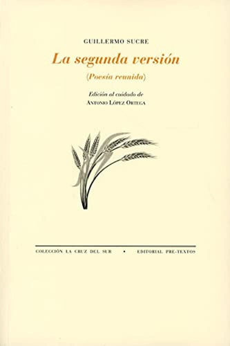 La Segunda Versiãâ³n, De Sucre, Guillermo. Editorial Pre-textos, Tapa Blanda En Español