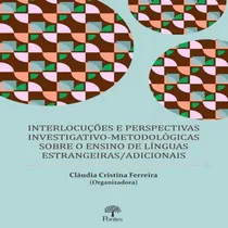 Comprar Interlocuções E Perspectivas Investigativo - Metodológica Sobre O Ensino De Línguas Estrangeirasu002F Adicionais - Pontes
