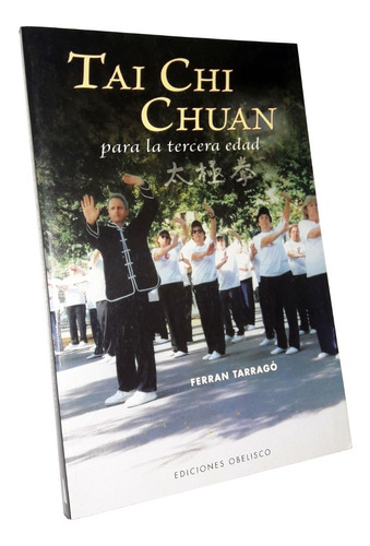 Tai Chi Chuan Para La Tercera Edad - Ferran Tarrago