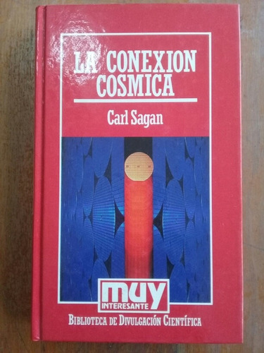 La Conexión Cosmica. Carl Sagan. Muy Interesante