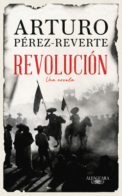 Libro Revoluciã³n / Revolution - Perez-reverte, Arturo