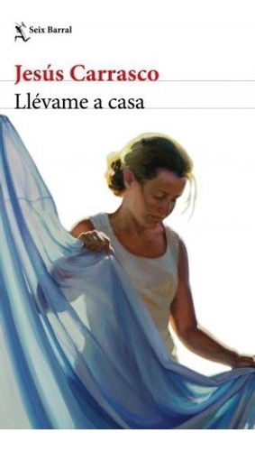 Libro Llevame A Casa - Jesus Carrasco