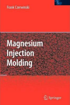 Libro Magnesium Injection Molding - Frank Czerwinski