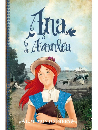 Ana, La De Avonlea, De Montgomery, Lucy Maud. Editorial Toromitico, Tapa Blanda En Español, 2013