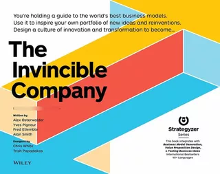 The Invincible Company: How To Constantly Reinvent Your Organization With Inspiration From The World's Best Business Models, De Alexander Osterwalder. Editorial Wiley, Tapa Blanda En Inglés, 2020