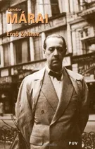 Comprar Sándor Marai Una Vida En Imágenes: Sin Datos, De Ernö Zeltner. Serie Sin Datos, Vol. 0. Editorial Publicaciones Universidad De Valencia (puv), Tapa Blanda, Edición Sin Datos En Español, 2007
