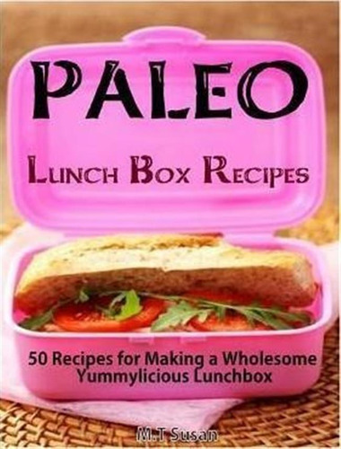 Paleo Lunch Box Recipes - M T Susan (paperback)