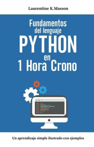 Libro: Fundamentos Del Lenguaje Python En 1 Hora Crono: Un |