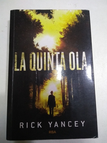 La Quinta Ola. Rick Yancey