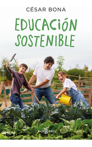 Libro: Educacion Sostenible. Bona, Cesar. Plaza & Janes