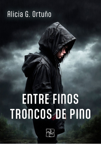 Libro Entre Finos Troncos De Pino - G. Ortuã±o, Alicia