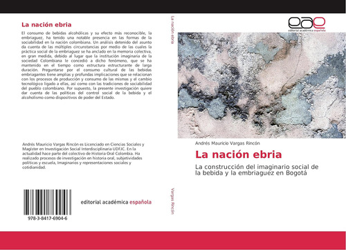 Libro: La Nación Ebria: La Construcción Del Imaginario