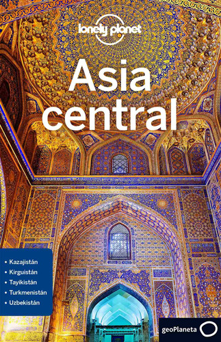 Asia Central (1ra.edicion) Español - Lonely Planet