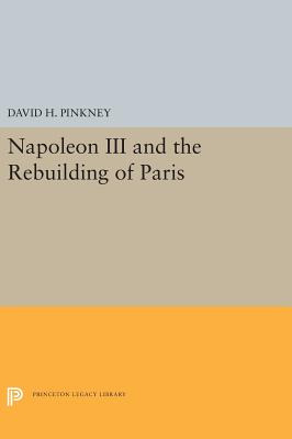 Libro Napoleon Iii And The Rebuilding Of Paris - Pinkney,...