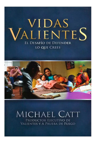 Vidas Valientes - Michael Catt