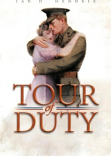 Tour Of Duty, De Jan D Hendrix. Editorial Iuniverse, Tapa Blanda En Inglés