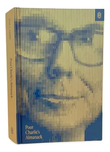 Livro: Poor Charlie's Almanack: A Inteligência E A Sabedoria