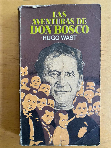 Las Aventuras De Don Bosco - Wast, Hugo