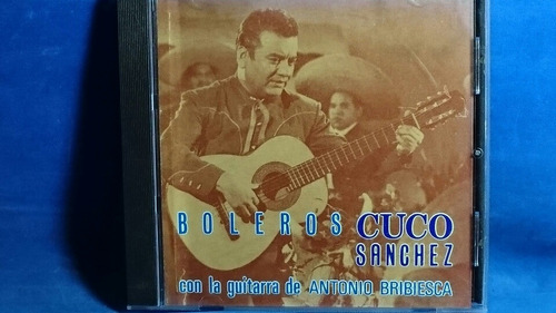 Cd Cuco Sanchez Boleros Con Guitarra Antonio Bribiesca Intr4