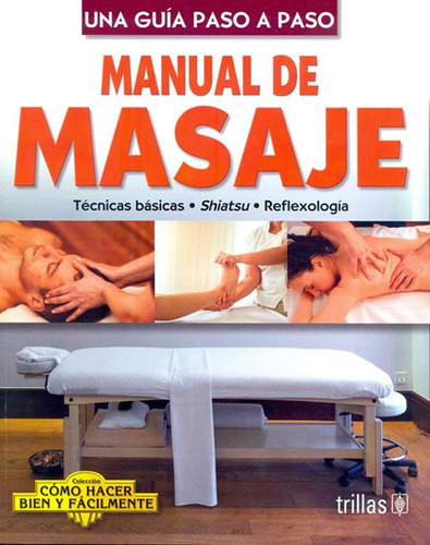 Libro: Manual De Masaje. Una Guía Paso A Paso / 2 Ed.